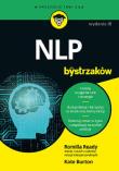 NLP dla bystrzaków. Wydanie III. Autor: Romilla Ready, Kate Burton. Dadada.pl Okładka książki NLP dla bystrzaków. Wydanie III