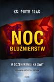 Noc bluźnierstw. W oczekiwaniu na świt. Autor: Glas Piotr. Dadada.pl Okładka książki Noc bluźnierstw. W oczekiwaniu na świt