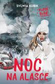 Noc na Alasce. Autor: Sylwia Kubik. Dadada.pl Okładka książki Noc na Alasce