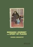 Nomadic Journey and Spirit of Places. Autor: Abramović Marina. Dadada.pl Okładka książki Nomadic Journey and Spirit of Places