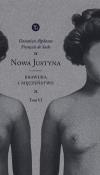 NOWA JUSTYNA. Brawura i męczeństwo Tom 6. Autor: Donatien Alphonse Francois de Sade. Dadada.pl Okładka książki NOWA JUSTYNA. Brawura i męczeństwo Tom 6