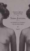 Nowa Justyna T.2 W szkole, w zamku i w klasztorze. Autor: Donatien Alphonse Fracnois de Sade. Dadada.pl Okładka książki Nowa Justyna T.2 W szkole, w zamku i w klasztorze