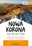 Nowa Korona Polskich Gór. MountainBook. Wydanie 1. Autor: Bzowski Krzysztof. Dadada.pl Okładka książki Nowa Korona Polskich Gór. MountainBook. Wydanie 1
