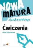 Nowa matura z języka polskiego Ćwiczenia zakres podstawowy. Autor: Fiałkowska Katarzyna Anna, Zielińska Marta. Dadada.pl Okładka książki Nowa matura z języka polskiego Ćwiczenia zakres podstawowy