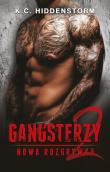 Nowa rozgrywka. Gangsterzy. Autor: K.C. Hiddenstorm. Dadada.pl Okładka książki Nowa rozgrywka. Gangsterzy