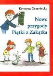 Nowe przygody Piątki z Zakątka wyd. 2022. Autor: Krystyna Drzewiecka. Dadada.pl Okładka książki Nowe przygody Piątki z Zakątka wyd. 2022