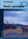 Nowele i opowiadania. Lektura z opracowaniem. Autor: Konopnicka Maria. Dadada.pl Okładka książki Nowele i opowiadania. Lektura z opracowaniem