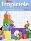 Nowi Tropiciele SP Matematyka ćwicznia 1/2 WSiP. Autor: Burakowska Elżbieta. Dadada.pl Okładka książki Nowi Tropiciele SP Matematyka ćwicznia 1/2 WSiP