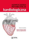 Nowoczesna rehabilitacja kardiologiczna. Autor: Smolis-Bąk Edyta, Dąbrowski Rafał. Dadada.pl Okładka książki Nowoczesna rehabilitacja kardiologiczna