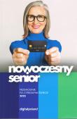 Nowoczesny senior. Przewodnik po cyfrowym świecie 2023. Autor: Opracowanie zbiorowe. Dadada.pl Okładka książki Nowoczesny senior. Przewodnik po cyfrowym świecie 2023