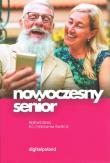 Okładka książki Nowoczesny senior. Przewodnik po cyfrowym świecie