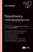 Nowotwory mielodysplastyczne. Współczesne spojrzenie. Autor: Dwilewicz-Trojaczek Jadwiga, Mądry Krzysztof. Dadada.pl Okładka książki Nowotwory mielodysplastyczne. Współczesne spojrzenie