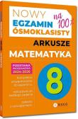 Nowy Egzamin ósmokl. Matematyka Arkusze 2024-2026. Autor: Roman Gancarczyk, Bernadetta Połomska. Dadada.pl Okładka książki Nowy Egzamin ósmokl. Matematyka Arkusze 2024-2026