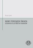 Nowy Porządek Świata. Dekompozycja państw.... Autor: Marian Guzek. Dadada.pl Okładka książki Nowy Porządek Świata. Dekompozycja państw...