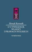 O cywilizacji, władzy i prawach polskich. Autor: Rzewuski Henryk. Dadada.pl Okładka książki O cywilizacji, władzy i prawach polskich