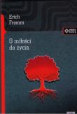 O miłości do życia. Autor: Erich Fromm. Dadada.pl Okładka książki O miłości do życia