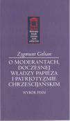 O moderantach, doczesnej władzy papieża i patriotyzmie chrześcijańskim. Autor: Zygmunt Golian. Dadada.pl Okładka książki O moderantach, doczesnej władzy papieża i patriotyzmie chrześcijańskim