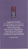 O moderantach, doczesnej władzy papieża i patriotyzmie chrześcijańskim. Autor: Zygmunt Golian. Dadada.pl Okładka książki O moderantach, doczesnej władzy papieża i patriotyzmie chrześcijańskim