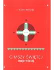 O Mszy Świętej najprościej. Autor: Jerzy Stefański. Dadada.pl Okładka książki O Mszy Świętej najprościej