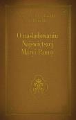 O naśladowaniu Najświętszej Maryi Panny. Autor: Ks. Alexandre - Joseph de Rouville. Dadada.pl Okładka książki O naśladowaniu Najświętszej Maryi Panny