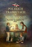Okładka książki O polskich tradycjach w wychowaniu