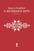 O wciskaniu kitu (On Bullshit) wyd. 2022. Autor: Harry Gordon Frankfurt. Dadada.pl Okładka książki O wciskaniu kitu (On Bullshit) wyd. 2022