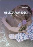 Oblicza wartości - ujęcie pedagogiczno-filozof.. Autor: Anna Breś. Dadada.pl Okładka książki Oblicza wartości - ujęcie pedagogiczno-filozof.
