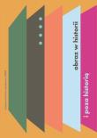 Obraz w historii i poza historią. Studia z teorii i historii badań nad sztuką Tom 4. Wydawca: Wydawnictwo Naukowe UAM. Dadada.pl Opakowanie Obraz w historii i poza historią. Studia z teorii i historii badań nad sztuką Tom 4