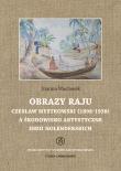 Okładka książki Obrazy raju. Czesław Mystkowski (1898-1938) a środowisko artystyczne Indii Holenderskich. Studia i Monografie