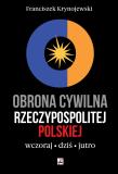 Okładka książki Obrona cywilna Rzeczypospolitej Polskiej wczoraj, dziś, jutro