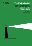 Obrona liberalizmu. Eseje o wolności, wojnie,,. Autor: Garton Ash Timothy. Dadada.pl Okładka książki Obrona liberalizmu. Eseje o wolności, wojnie,,