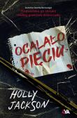 Ocalało pięciu. Autor: HOLLY JACKSON. Dadada.pl Okładka książki Ocalało pięciu