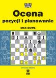 Ocena pozycji i planowanie Wyd. II. Autor: Euwe Max. Dadada.pl Okładka książki Ocena pozycji i planowanie Wyd. II