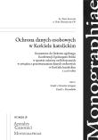 Ochrona danych osobowych w Kościele...T.1. Autor: Kroczek Piotr, Piotr Skonieczny. Dadada.pl Okładka książki Ochrona danych osobowych w Kościele...T.1