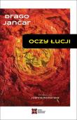 Oczy Łucji. Autor: Drago Jančar. Dadada.pl Okładka książki Oczy Łucji