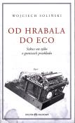 Od Hrabala do Eco. Autor: Soliński Wojciech. Dadada.pl Okładka książki Od Hrabala do Eco