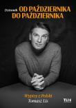 Od października do października. Wypisy z Polski. Autor: Tomasz Lis. Dadada.pl Okładka książki Od października do października. Wypisy z Polski