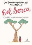 Od serca. Z nadzieją i miłością o naszej planecie. Autor: Dalajlama, Patrick McDonnell. Dadada.pl Okładka książki Od serca. Z nadzieją i miłością o naszej planecie