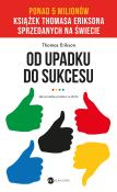 Od upadku do sukcesu wyd. 2022. Autor: Erikson Thomas. Dadada.pl Okładka książki Od upadku do sukcesu wyd. 2022