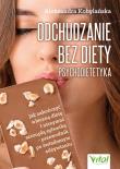 Odchudzanie bez diety - psychodietetyka. Autor: Kobylańska Aleksandra. Dadada.pl Okładka książki Odchudzanie bez diety - psychodietetyka