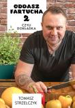 Oddasz Fartucha 2 (z autografem). Autor: Tomasz Strzelczyk. Dadada.pl Okładka książki Oddasz Fartucha 2 (z autografem)
