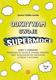Odkrywam swoje supermoce. Autor: Stalka-Jarska Joanna. Dadada.pl Okładka książki Odkrywam swoje supermoce