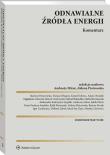 Odnawialne źródła energii. Komentarz. Autor: Zachariasz Igor, Grzegorczyk Filip, Pachuca-Smulska Beata, Jakub Zięty, Mituś Ambroży, Dobosz Kamil, Lewandowski Paweł, Drozdek Adam, Zębek Elżbieta, Magdalena Frańczuk, Grzybowski Marcin, Jakub Olech, Aldona Piotrowska, Aleksandra Kudrzycka-Szypiłło, Michał Hejbudzki, Rafał Pietraszczuk, Krzykowski Michał, Monika Ziniewicz. Dadada.pl Okładka książki Odnawialne źródła energii. Komentarz