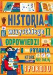 Odpowiedzi na pytania, które nie dają spokoju. Historia wszystkiego. Autor: Dominika Dąbrowska. Dadada.pl Okładka książki Odpowiedzi na pytania, które nie dają spokoju. Historia wszystkiego