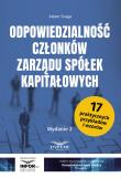 Odpowiedzialność członków zarządu spółek kapitałowych Wyd2. Autor: Sroga Adam. Dadada.pl Okładka książki Odpowiedzialność członków zarządu spółek kapitałowych Wyd2