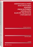 Odpowiedzialność dyscyplinarna sędziów, prokuratorów, adwokatów, radców prawnych i notariuszy. Autor: Kozielewicz Wiesław. Dadada.pl Okładka książki Odpowiedzialność dyscyplinarna sędziów, prokuratorów, adwokatów, radców prawnych i notariuszy