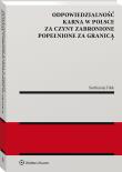 Okładka książki Odpowiedzialność karna w Polsce za czyny zabronione popełnione za granicą