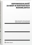 Odpowiedzialność za wady w kontraktach budowlanych. Autor: Beata Cieszyńska, Tomasz Darowski, Kamil Pociecha, Vladyslav Semerynskyi, Joanna Zbyszyńska. Dadada.pl Okładka książki Odpowiedzialność za wady w kontraktach budowlanych