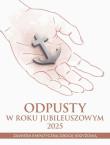 Odpusty w Roku Jubileuszowym 2025. Autor: Wacław Borek, Maria Druch CSA, Iwona Jagiełka CSA. Dadada.pl Okładka książki Odpusty w Roku Jubileuszowym 2025