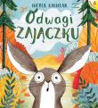 Okładka książki Odwagi, zajączku wyd. 2023
